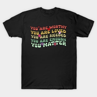 You Matter Kindness Be Kind Groovy Mental Health Awareness T-Shirt